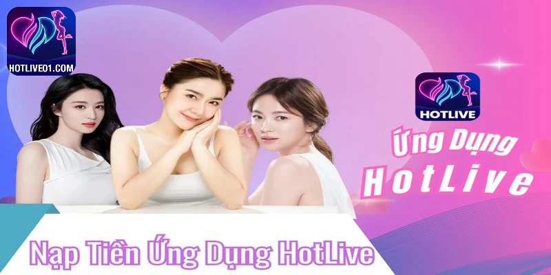 nap-tien-hotlive-mot-loat-phuong-thuc